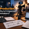 What Is Film Pre-Production and Why Is It Important for Filmmakers?
